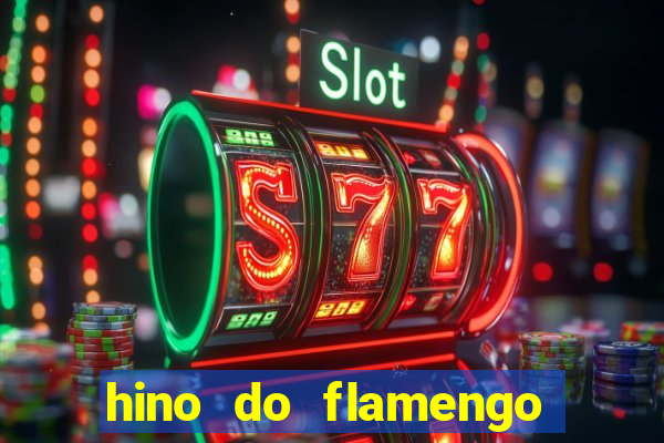 hino do flamengo para toque de celular